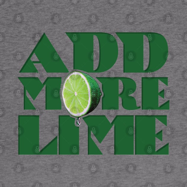Add More Lime by  TigerInSpace